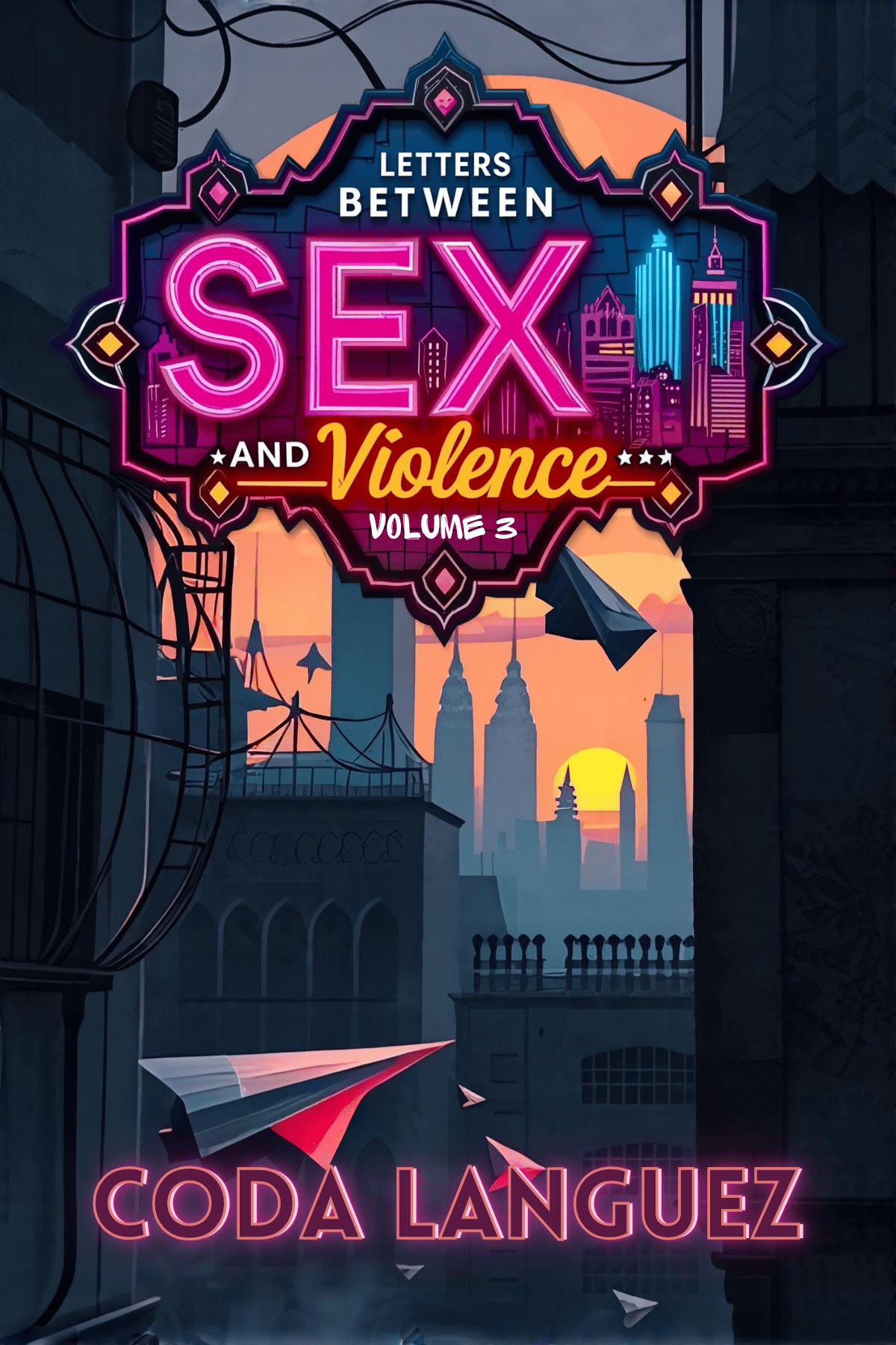 Letters Between Sex and Violence: Volume 3